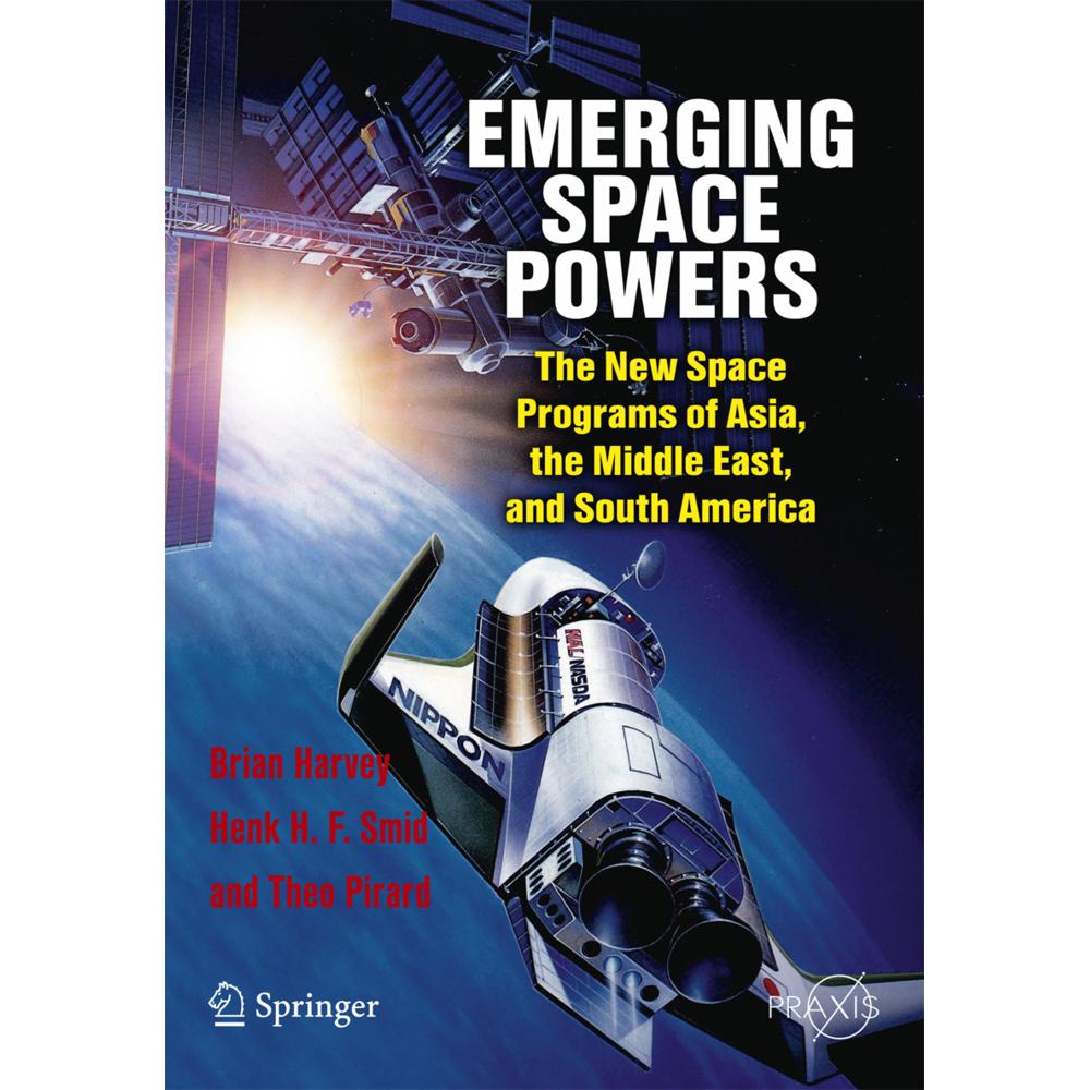 Emerging Space Powers, Fachbücher von Brian Harvey, Henk H. F. Smid, Theo Pirard