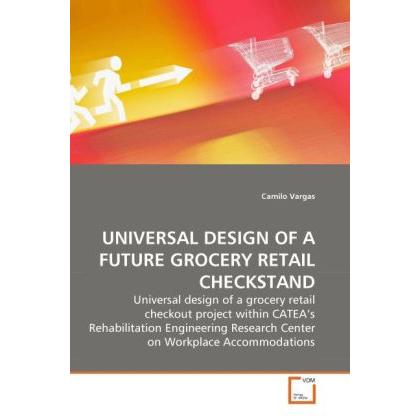Universal Design Of A Future Grocery Retail Checkstand, Fachbücher