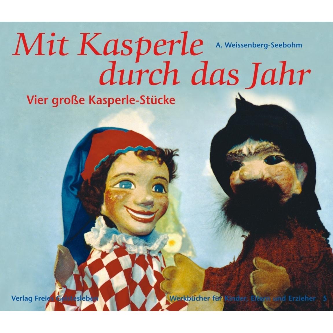 Mit Kasperle durch das Jahr, Ratgeber von A. Weissenberg-Seebohm