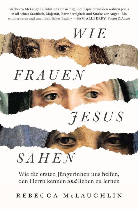 Produktbild Wie Frauen Jesus sahen (Deutsch, Rebecca McLaughlin, 2024)