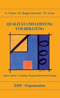 Produktbild Qualität und Leistung von Beratung (Deutsch, Gerhard, Rappe-Giesecke Fatzer, 2002)