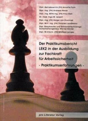Produktbild Der Praktikumsbericht LEK2 in der Ausbildung zur Fachkraft für Arbeitssicherheit (Deutsch, Michael Lenges, 2012)