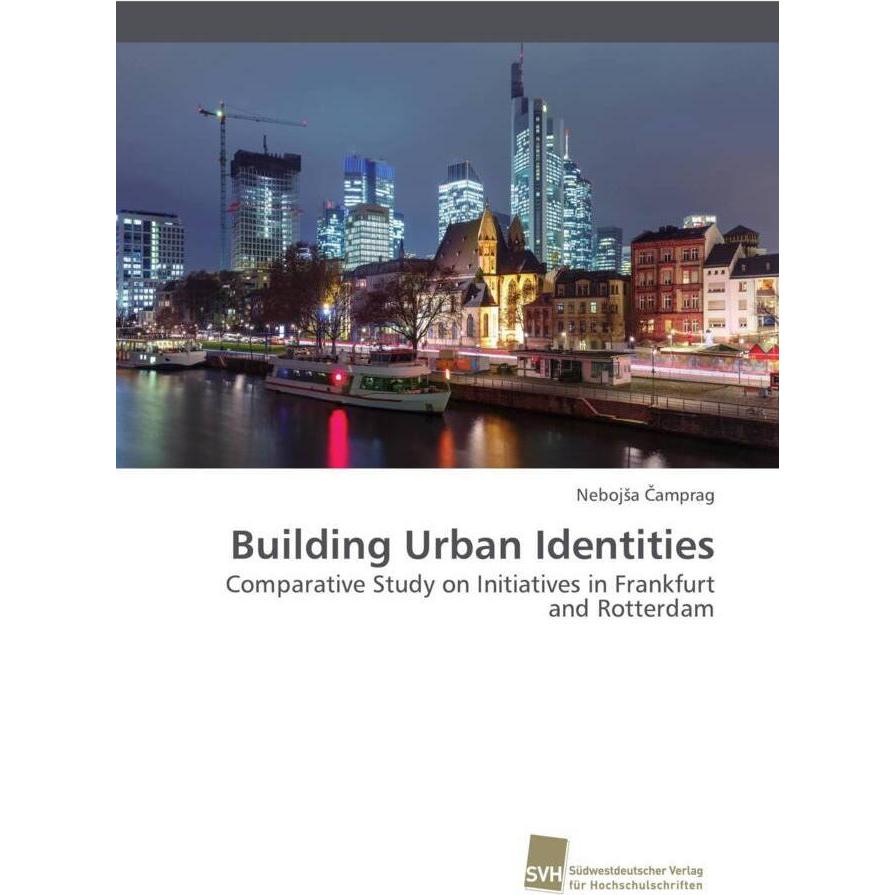 Building Urban Identities, Fachbücher von Nebojsa Camprag