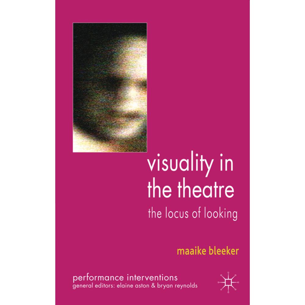 Visuality in the Theatre, Fachbücher von M. Bleeker