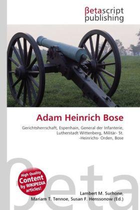 Produktbild Adam Heinrich Bose (Deutsch, Lambert M. Surhone, Miriam T. Timpledon, Susan F. Marseken, 2010)