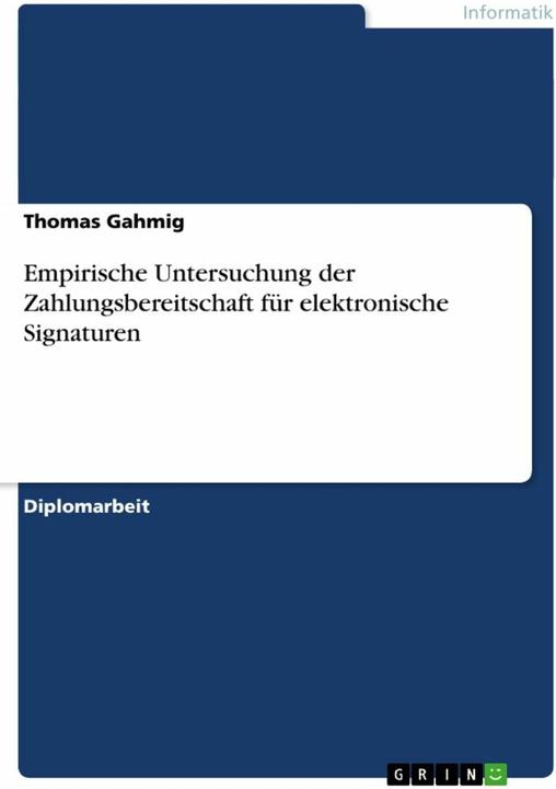 Produktbild Empirische Untersuchung der Zahlungsbereitschaft für elektronische Signaturen (Deutsch, 2007)