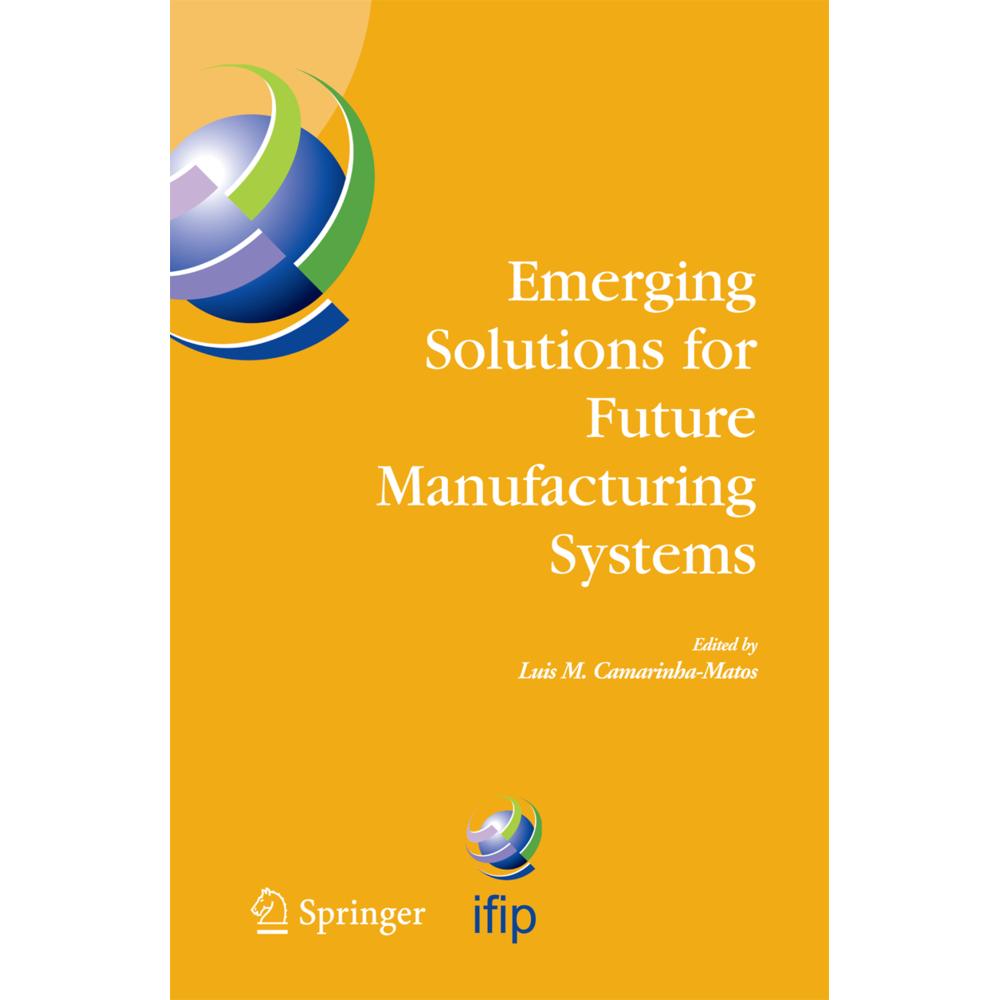 Emerging Solutions for Future Manufacturing Systems, Fachbücher von Luis M. Camarinha-Matos