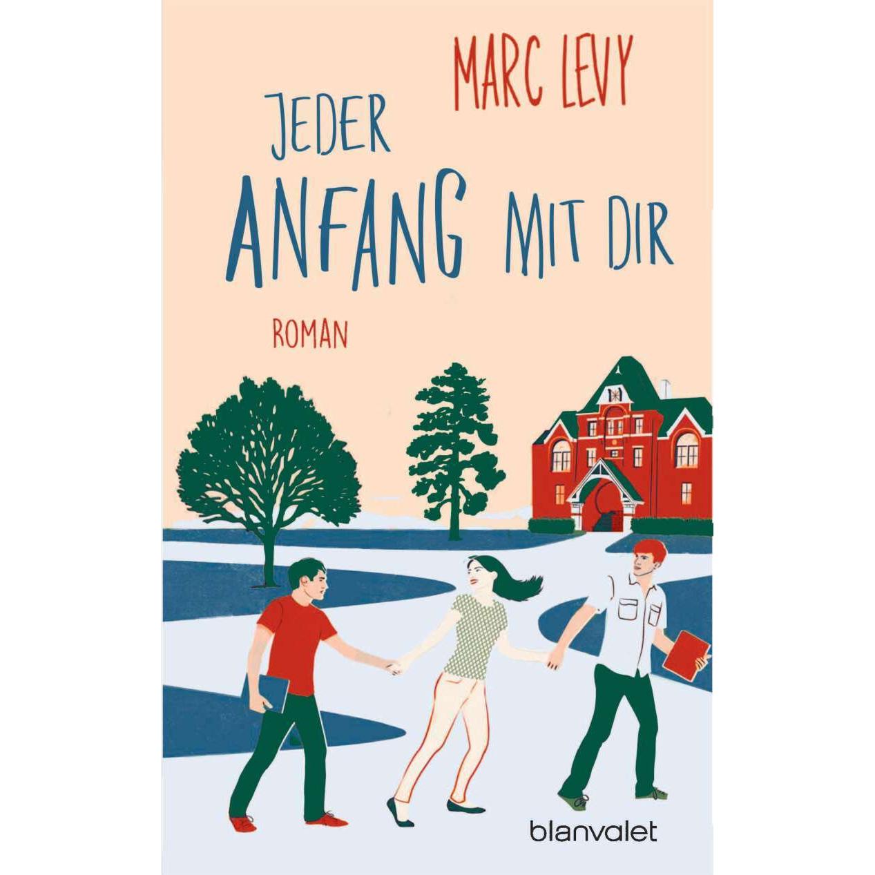 Jeder Anfang mit dir, Belletristik von Marc Levy