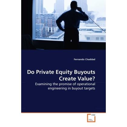 Do Private Equity Buyouts Create Value?, Fachbücher
