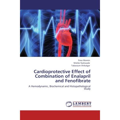 Thumbnail - Cardioprotective Effect of Combination of Enalapril and Fenofibrate, Fachbücher von Nilofar Naikwade, Tabassum Shikalgar...