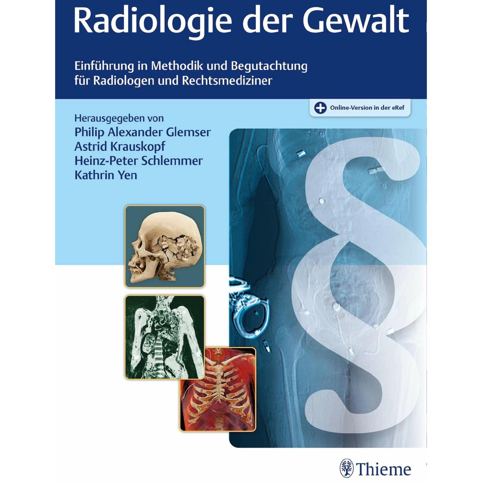 Radiologie der Gewalt, Fachbücher von Philip Alexander Glemser, Kathrin Yen, Heinz-Peter Schlemmer, Astrid Krauskopf