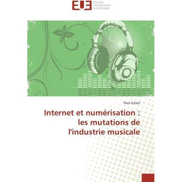 Internet et numérisation : les mutations de l'industrie musicale, Fachbücher