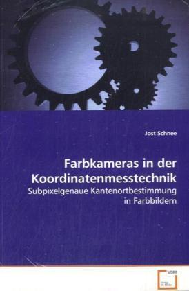 Produktbild Farbkameras in der Koordinatenmesstechnik (Jost Schnee, 2008)