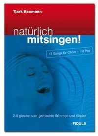 Produktbild natürlich mitsingen! (Deutsch, Tjark Baumann, 2011)