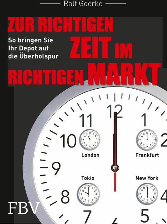 Produktbild Zur richtigen Zeit im richtigen Markt (Deutsch, Ralf Goerke, 2009)