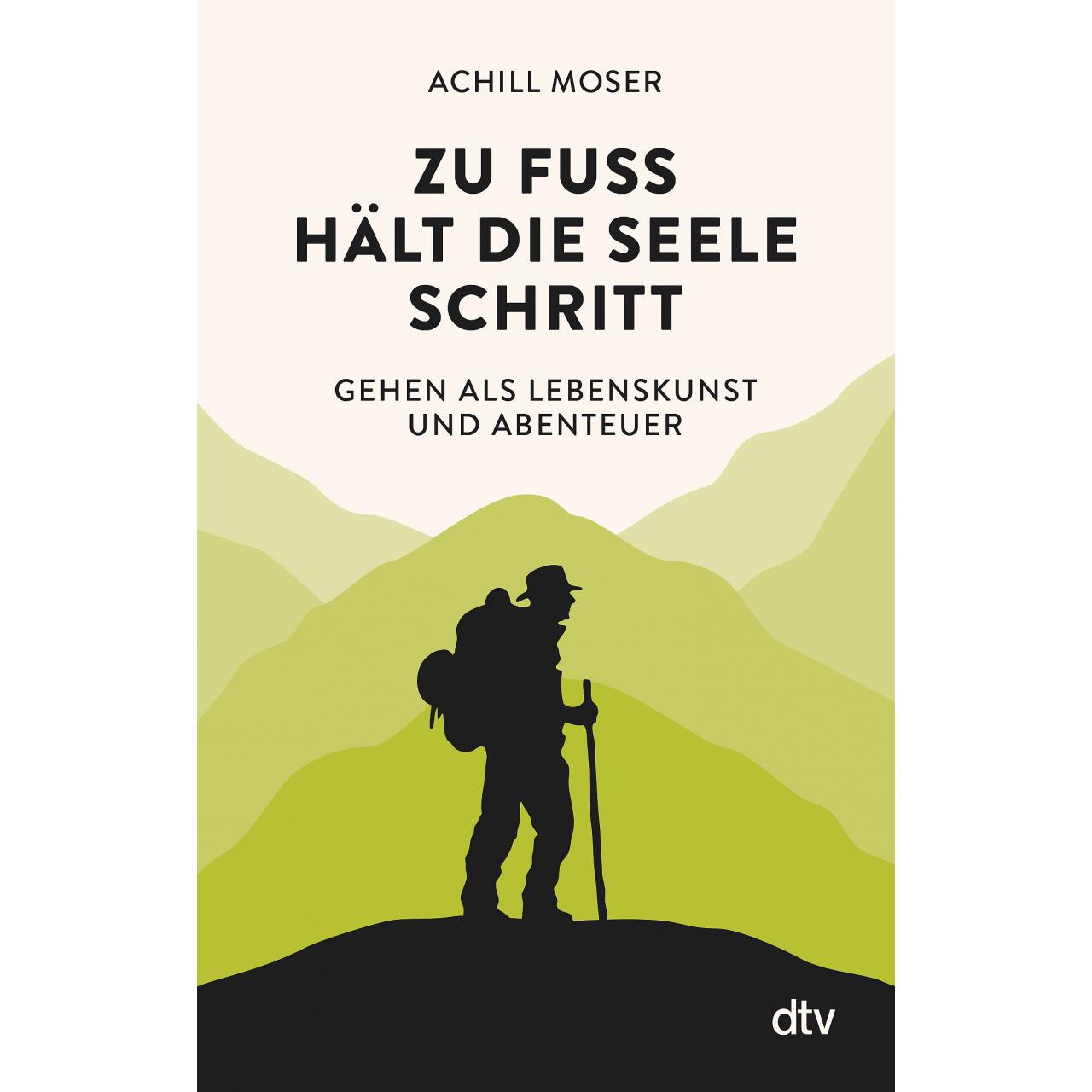 Zu Fuss hält die Seele Schritt, Ratgeber von Achill Moser