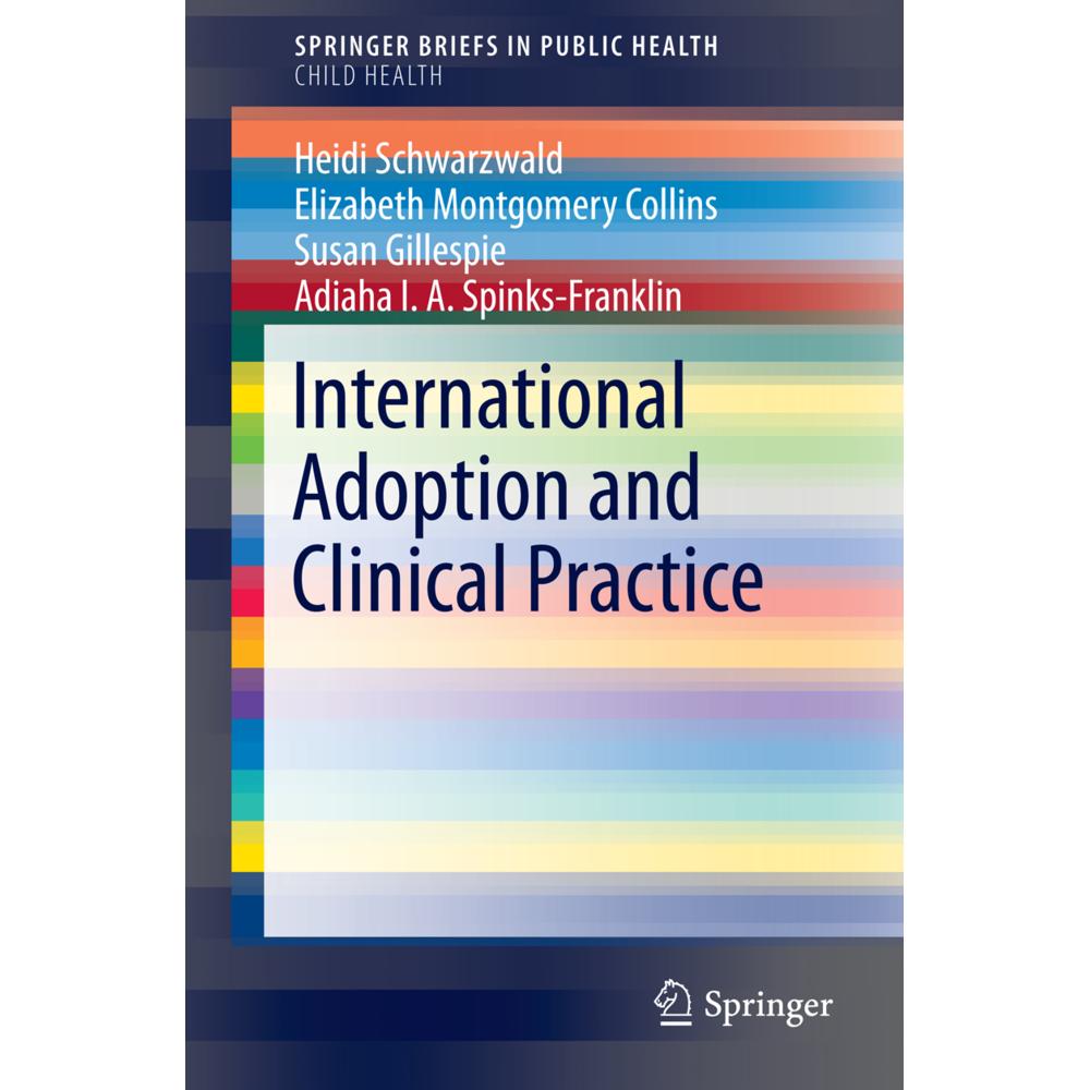 International Adoption and Clinical Practice, Fachbücher von Elizabeth Montgomery Collins, Adiaha I. A. Spinks-Franklin,...