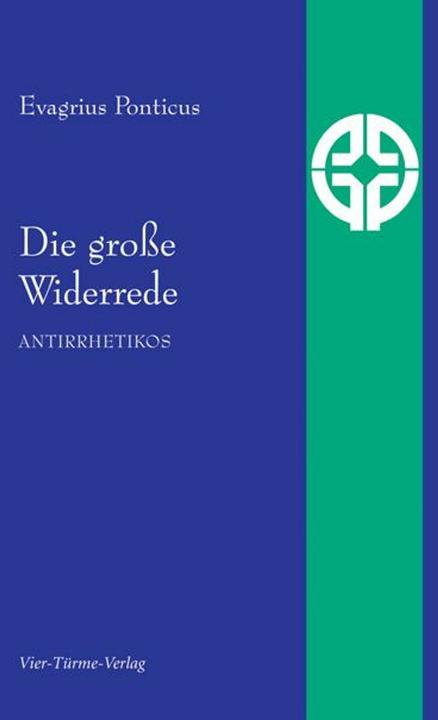 Produktbild Die grosse Widerrede (Deutsch, Evagrius Ponticus, 2022)