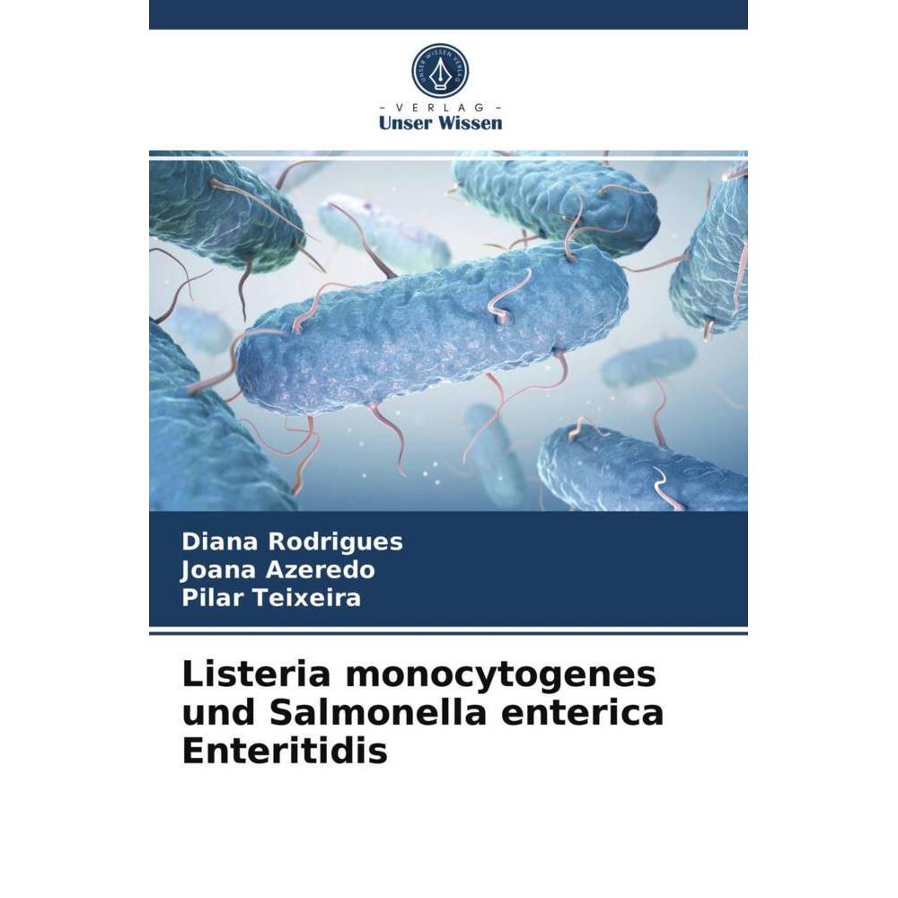 Listeria monocytogenes und Salmonella enterica Enteritidis, Fachbücher von Joana Azeredo, Pilar Teixeira, Diana Rodrigue...