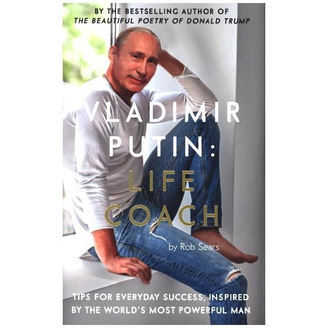 Vladimir Putin: Life Coach, Sachbücher von Rob Sears