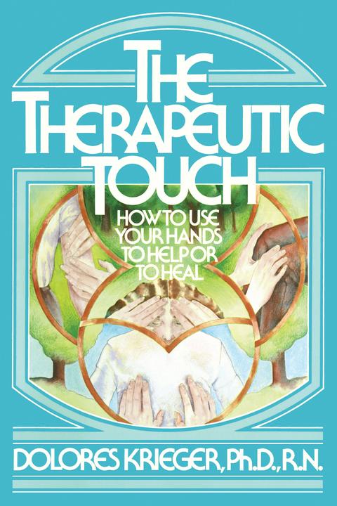 Produktbild Therapeutic Touch (Englisch, Dolores Krieger Krieger, 1979)
