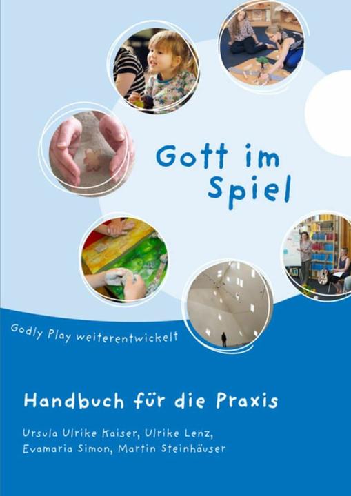 Produktbild Gott im Spiel (Deutsch, Eva-Maria Simon, Martin Steinhäuser, Ulrike Lenz, Ursula Ulrike Kaiser, 2024)