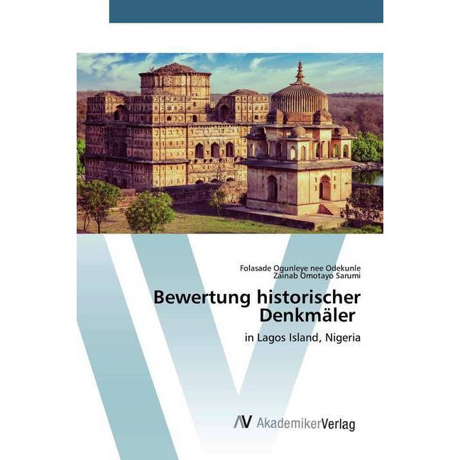 Bewertung historischer Denkmäler, Fachbücher von Zainab Omotayo Sarumi, Folasade Ogunleye nee Odekunle
