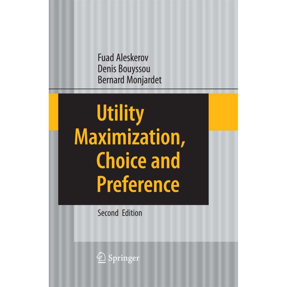 Utility Maximization, Choice and Preference, Fachbücher von Fuad Aleskerov, Denis Bouyssou, Bernard Monjardet