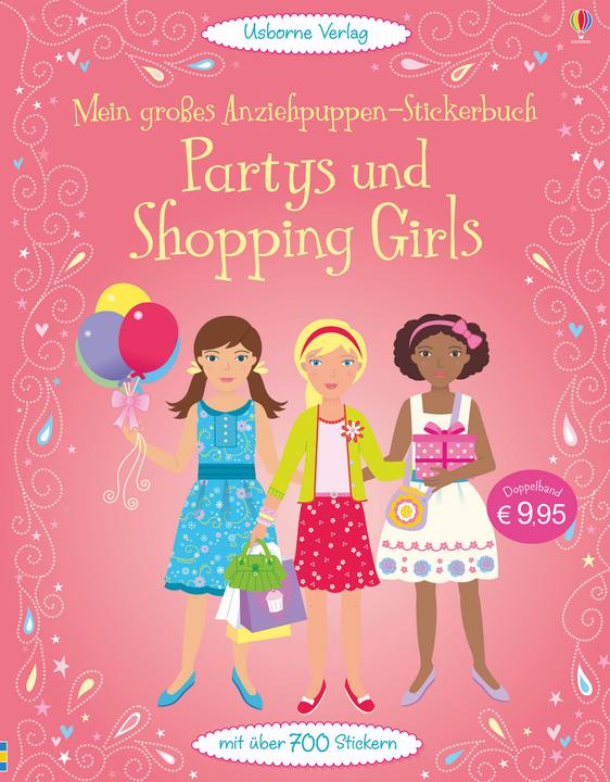Mein grosses Anziehpuppen-Stickerbuch: Partys und Shopping Girls