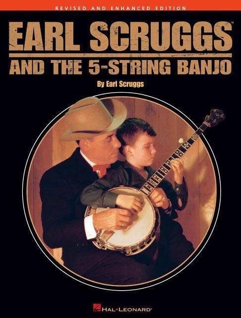 Actual product image Earl Scruggs and the Five String Banjo (English, Burt Brent, Earl Scruggs, 2005)