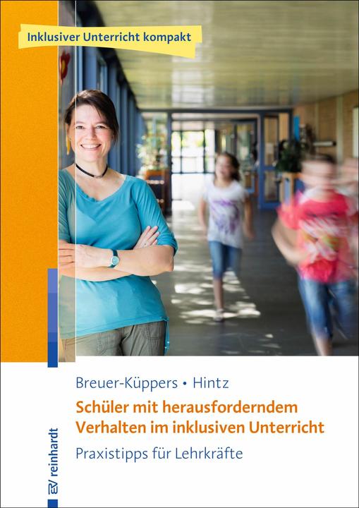 Produktbild Schüler mit herausforderndem Verhalten im inklusiven Unterricht (Deutsch, Anna-Maria Hintz, Petra Breuer-Küppers, 2018)