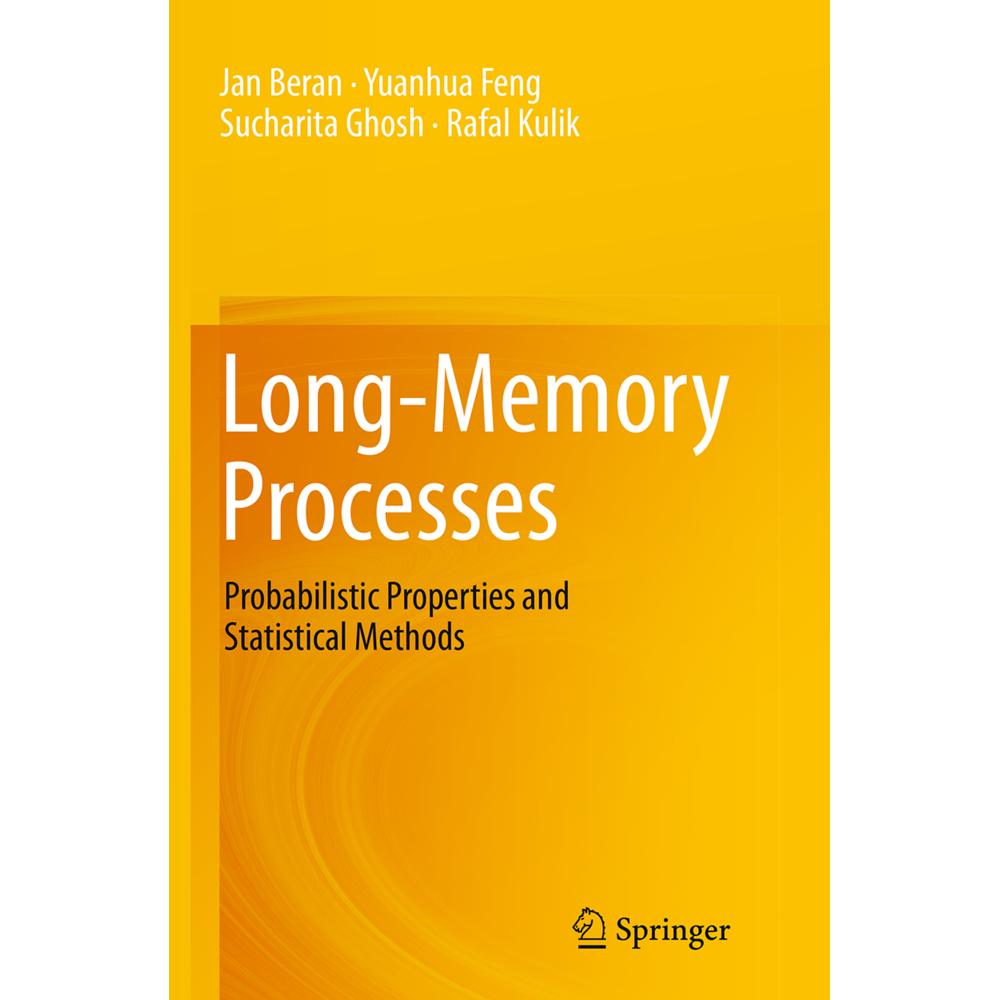Long-Memory Processes, Fachbücher von Rafal Kulik, Yuanhua Feng, Jan Beran, Sucharita Ghosh