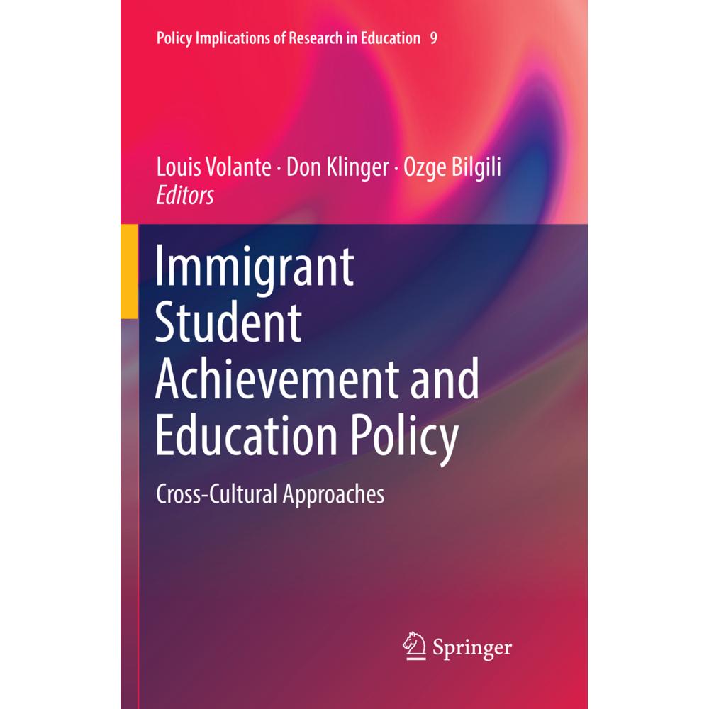 Immigrant Student Achievement and Education Policy, Fachbücher von Don Klinger, Louis Volante, Ozge Bilgili