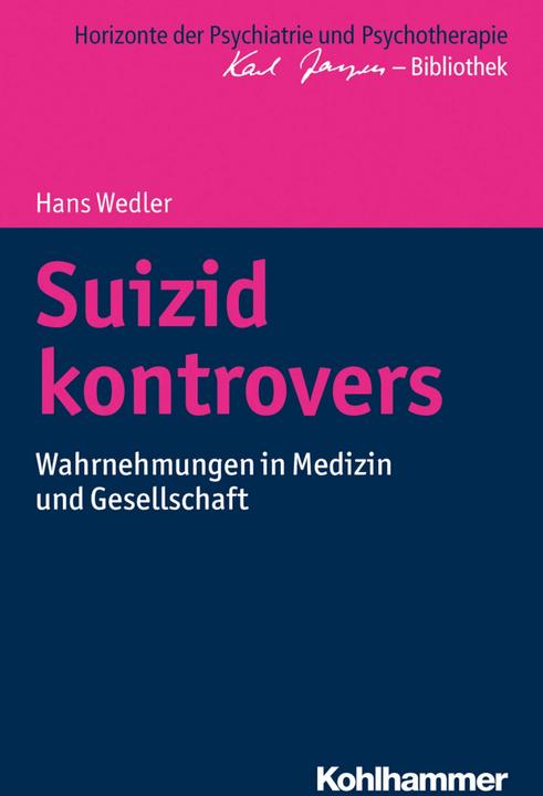Produktbild Suizid kontrovers (Deutsch, Andreas Heinz, Hans Wedler, Markus Jäger, Matthias Bormuth, 2016)