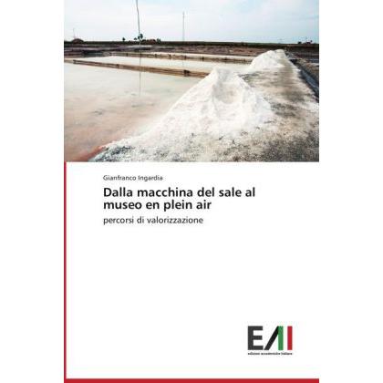 Dalla macchina del sale al museo en plein air, Fachbücher