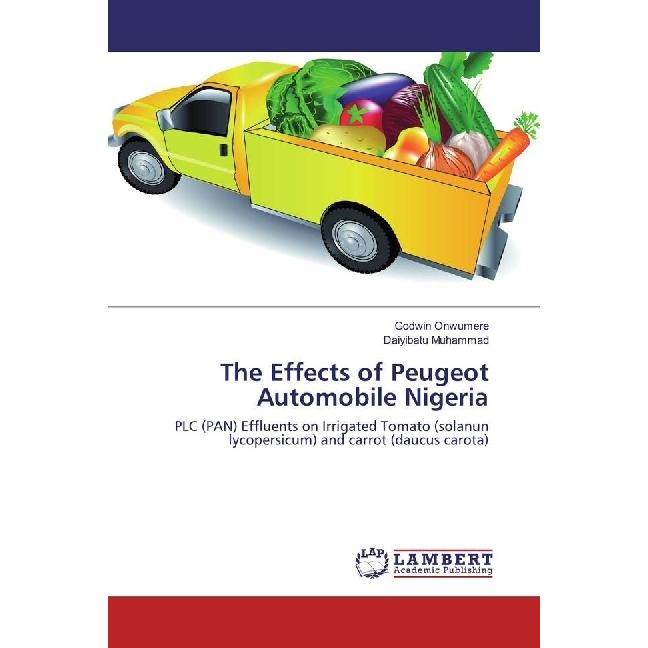 The Effects of Peugeot Automobile Nigeria, Fachbücher von Godwin Onwumere, Daiyibatu Muhammad