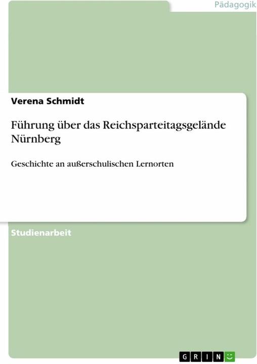 Produktbild Führung über das Reichsparteitagsgelände Nürnberg (Deutsch, Verena Schmidt, 2014)