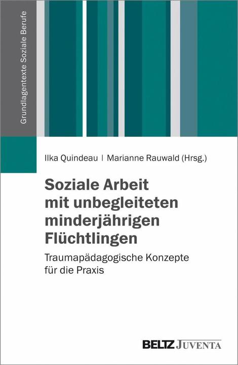 Produktbild Soziale Arbeit mit unbegleiteten minderjährigen Flüchtlingen (Deutsch, Ilka Quindeau, Marianne Rauwald, 2017)