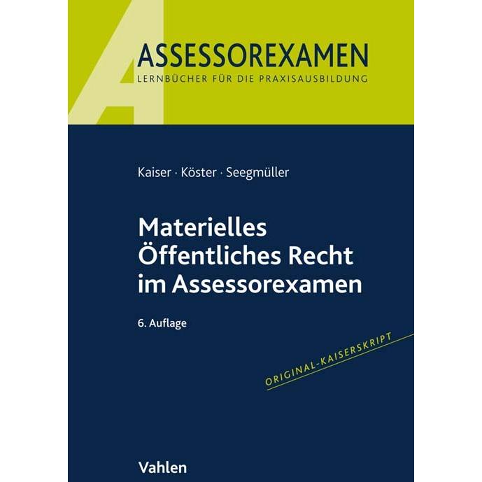 Materielles Öffentliches Recht im Assessorexamen, Fachbücher von Thomas Köster, Torsten Kaiser, Robert Seegmüller