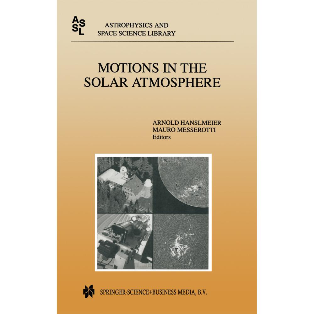 Motions in the Solar Atmosphere, Fachbücher von Arnold Hanslmeier, Mauro Messerotti
