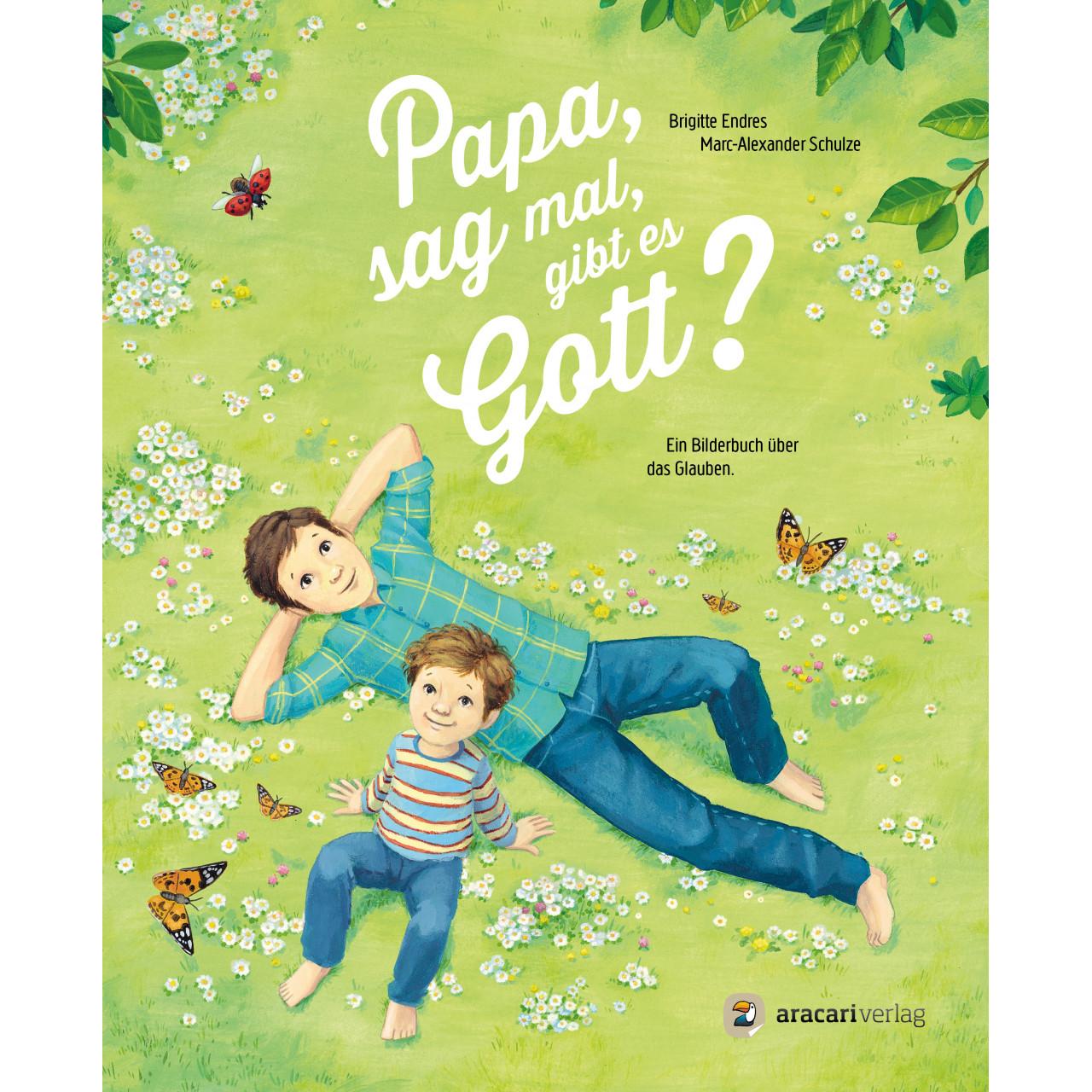 Papa, sag mal, gibt es Gott?, Kinderbücher von Brigitte Endres