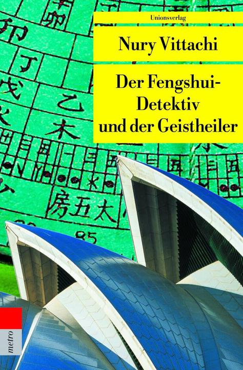 Produktbild Der Fengshui-Detektiv und der Geistheiler (Deutsch, Nury Vittachi, 2004)