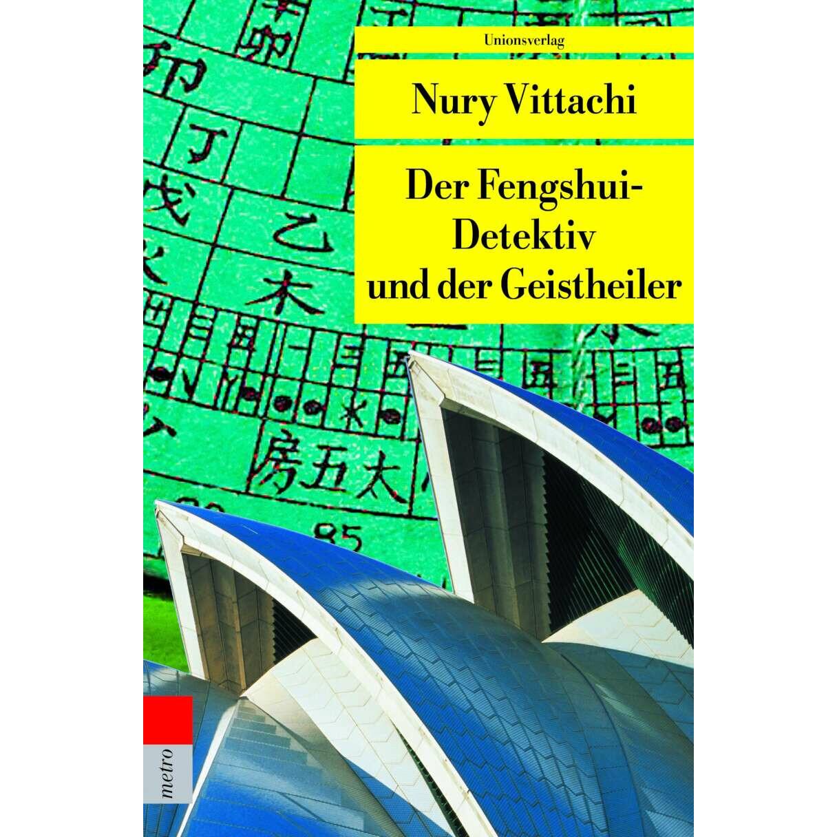 Der Fengshui-Detektiv und der Geistheiler, Belletristik von Nury Vittachi