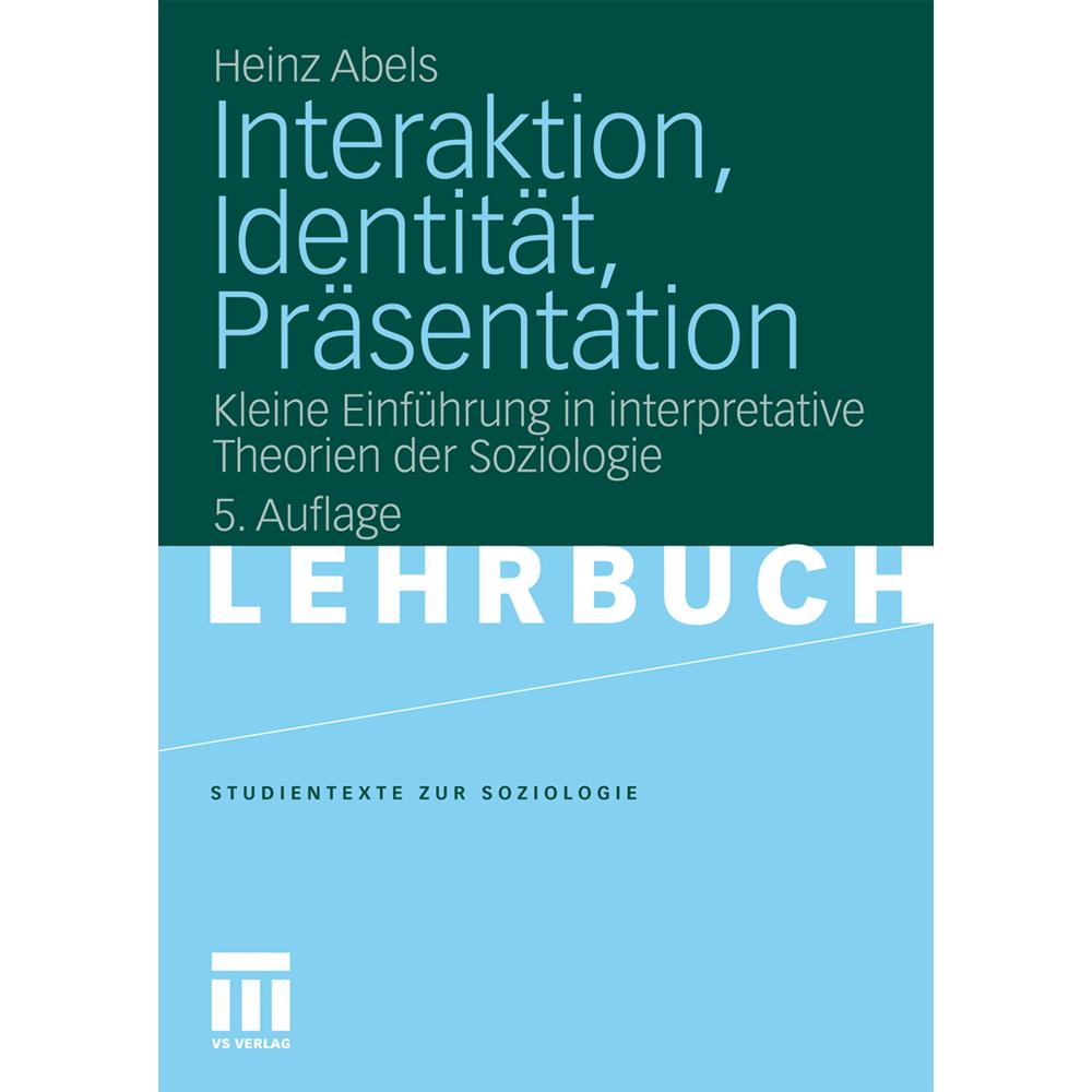 Interaktion, Identität, Präsentation, Fachbücher von Heinz Abels