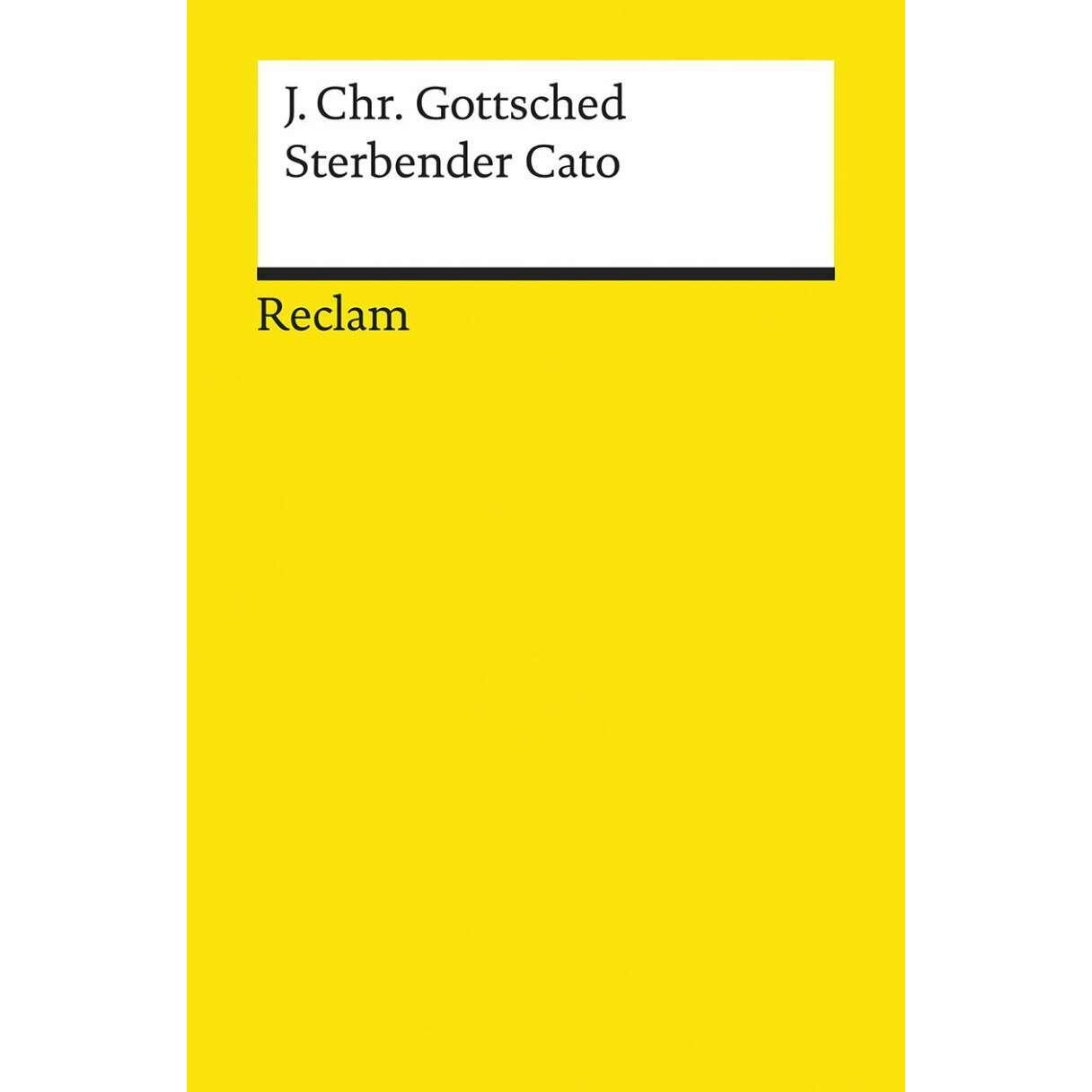 Sterbender Cato, Belletristik von Johann Christoph Gottsched