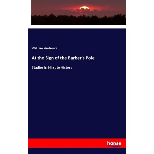 At the Sign of the Barber's Pole, Fachbücher von William Andrews