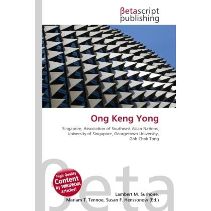 Ong Keng Yong, Fachbücher von Lambert M. Surhone, Miriam T. Timpledon, Susan F. Marseken