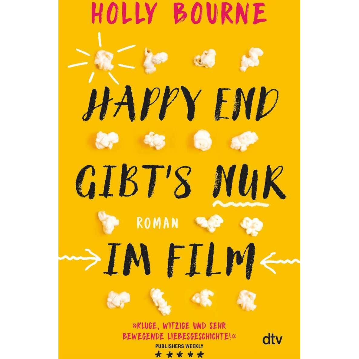 Happy End gibt's nur im Film, Kinderbücher von Holly Bourne, Nina Frey