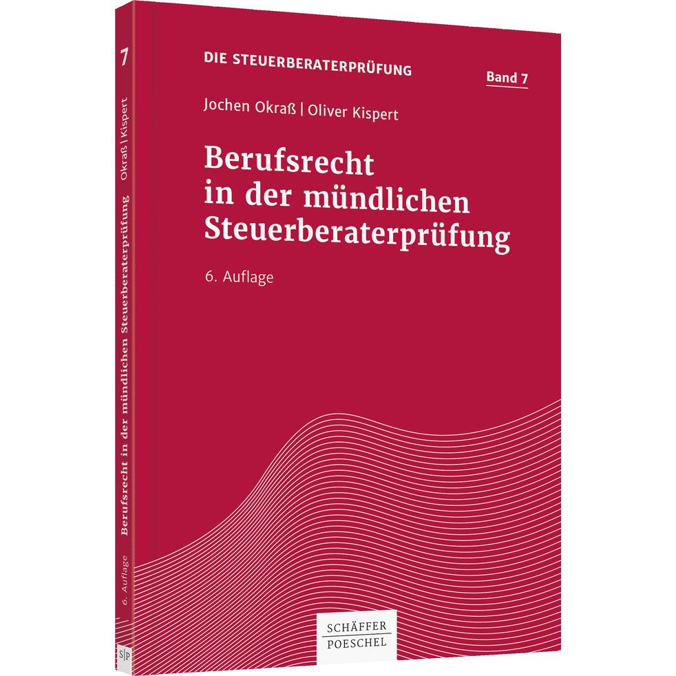 Thumbnail - Berufsrecht in der mündlichen Steuerberaterprüfung, Fachbücher von Oliver Kispert, Jochen Okrass