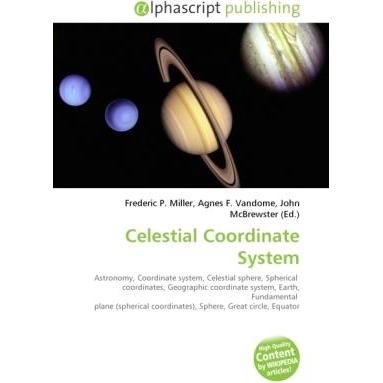 Celestial Coordinate System, Fachbücher von Agnes F. Vandome, Frederic P. Miller, John McBrewster